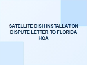 Dispute Letter for Satellite Dish Installation in Florida Hoa
