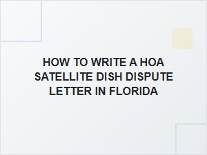 How to Write a Hoa Satellite Dish Dispute Letter in Florida